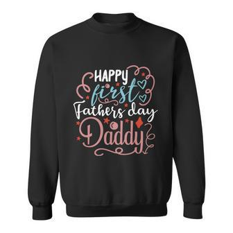 Happy First Fathers Day Daddy 1St Fathers Day Gifts Quote Graphic Design Printed Casual Daily Basic Sweatshirt - Thegiftio UK