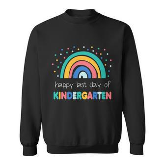 Happy Last Day Of Kindergarten Gift Teacher Last Day Of School Gift Sweatshirt - Monsterry