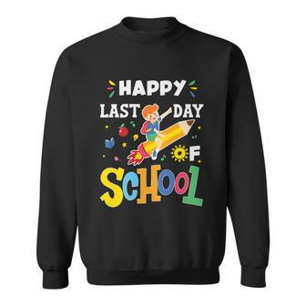Happy Last Day Of School Cute Gift Sweatshirt - Monsterry