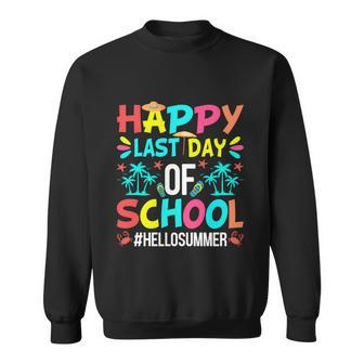 Happy Last Day Of School Hello Summer First Day Of Summer Gift Sweatshirt - Monsterry CA