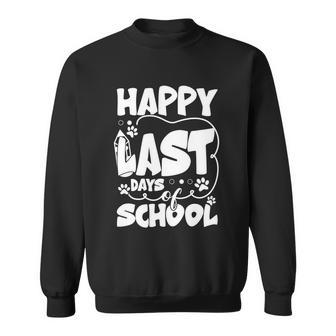 Happy Last Day Of School Teacher Student Graduation Graduate Gift Sweatshirt - Monsterry DE