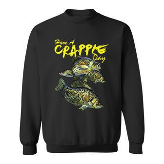 Have A Crappie Day Panfish Funny Fishing Sweatshirt - Monsterry DE