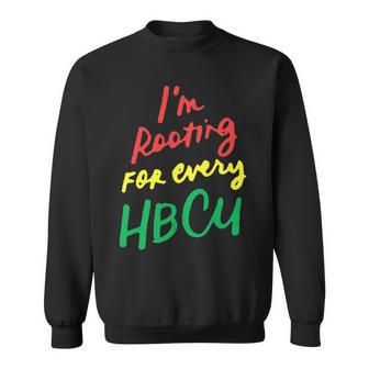 Hbcu Black History Month Im Rooting For Every Hbcu Sweatshirt - Thegiftio UK