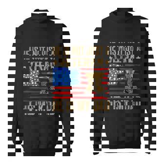 He Is Not Just A Veteran He Is My Dad Veterans Day Great Gift Graphic Design Printed Casual Daily Basic Sweatshirt - Thegiftio