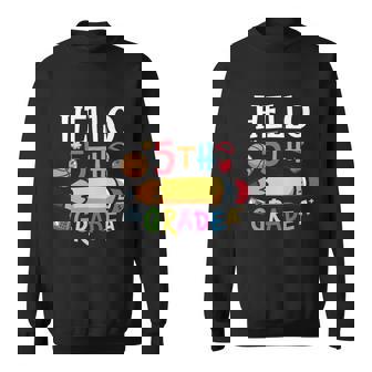 Hello 5Th Grade Pencil First Day Of School Back To School Sweatshirt - Monsterry