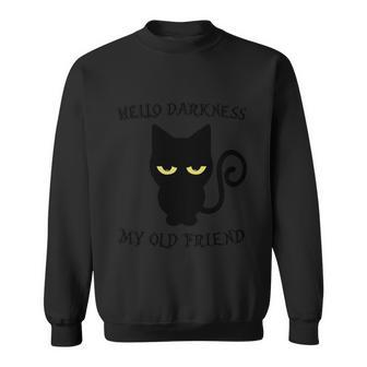 Hello Darkness My Old Friend Cat Halloween Quote Sweatshirt - Monsterry