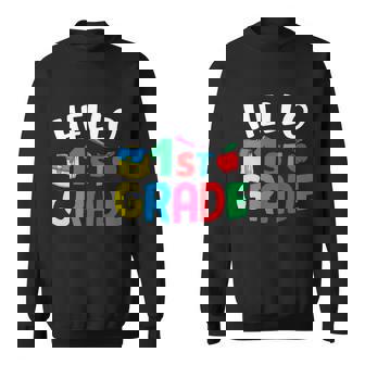 Hello First Grade Back To School First Day Of School Sweatshirt - Monsterry
