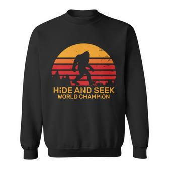 Hide And Seek World Champion Bigfoot Is Real Sweatshirt - Monsterry