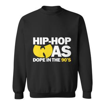 Hip Hop Was Dope &S Sweatshirt - Monsterry AU