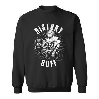 History Buff Funny George Washington Sweatshirt - Monsterry AU