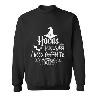 Hocus Pocus I Need Coffee To Focus Halloween Quote Sweatshirt - Monsterry DE