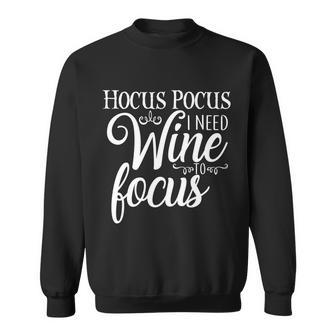 Hocus Pocus I Need Wine To Focus V2 Sweatshirt - Monsterry