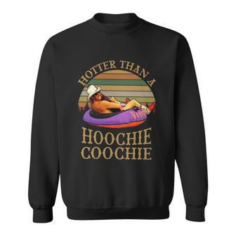 Hotter Than A Hoochie Coochie Daddy Vintage Retro Country Music Sweatshirt - Monsterry CA