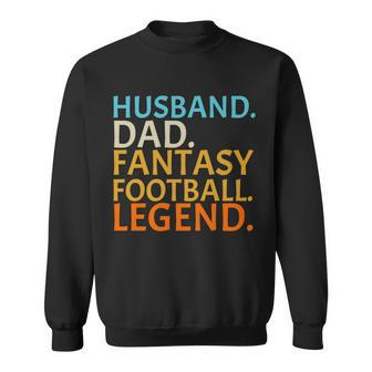 Husband Dad Fantasy Football Legend Sweatshirt - Monsterry CA