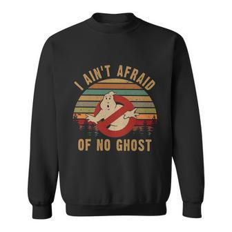 I Aint Afraid Of No Ghost Vintage Funny Ghost Sweatshirt - Thegiftio UK