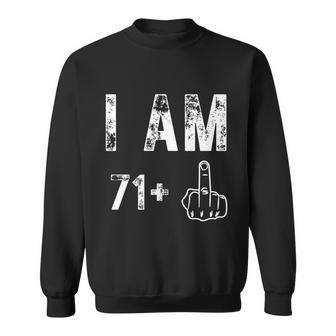 I Am 71 Plus Middle Finger Funny 72Nd Birthday Party Graphic Design Printed Casual Daily Basic Sweatshirt - Thegiftio UK