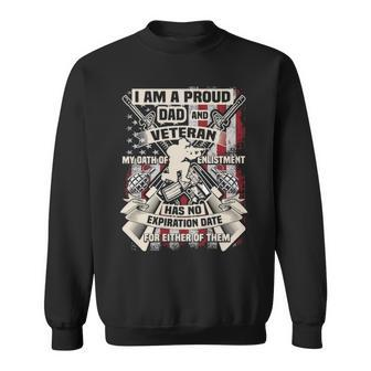 I Am A Proud Dad And Veteran My Oath Of Enlishment Sweatshirt - Thegiftio UK