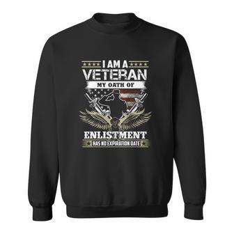 I Am A Veteran My Oath Enlistment Has No Expiration Date Graphic Design Printed Casual Daily Basic V2 Sweatshirt - Thegiftio UK