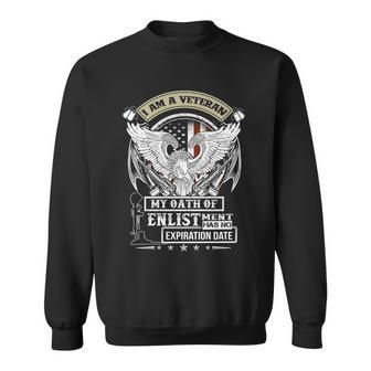 I Am A Veteran My Oath Of Enlistment Has No Expiration Date Graphic Design Printed Casual Daily Basic V3 Sweatshirt - Thegiftio UK