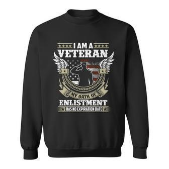 I Am A Veteran My Oath Of Enlistment Has No Expiration Graphic Design Printed Casual Daily Basic V3 Sweatshirt - Thegiftio UK