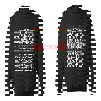 I Am Black Every Month But This Month Im Blackity Black Sweatshirt - Thegiftio