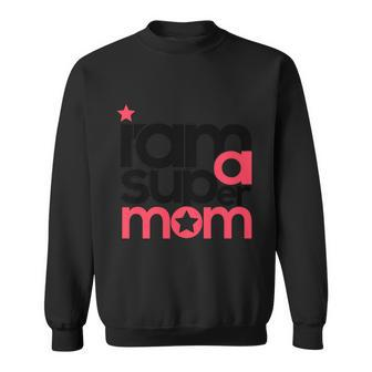 I Am Super Mom Gift For Mothers Day Sweatshirt - Thegiftio UK
