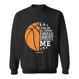 I Can Do All Things Through Christ Who Strengthens Me Basketball Sweatshirt - Thegiftio UK