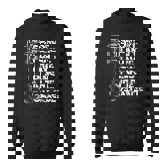 I Cant I Have Plans In The Garage Car Motorcycle Mechanic Sweatshirt - Thegiftio