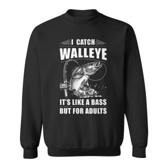 I Catch Walleye Sweatshirt - Seseable