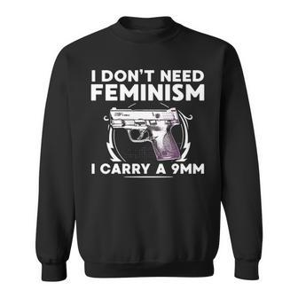 I Dont Need Feminism Sweatshirt - Seseable