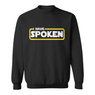 I Have Spoken Vintage Logo Sweatshirt - Monsterry