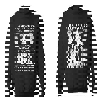I Have Two Titles Dad And Uncle V2 Sweatshirt - Thegiftio UK