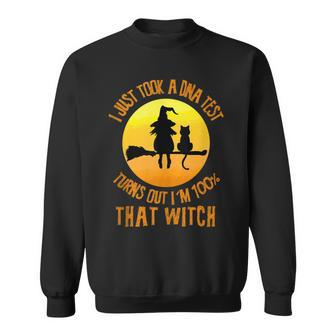 I Just Took A Dna Test Womens Halloween Witch Sweatshirt - Seseable