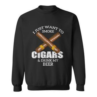 I Just Want To Smoke Cigars And Drink My Beer Bar Sweatshirt - Thegiftio UK