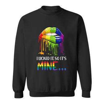 I Licked It So It Mine Gay Pride Lgbt Pride Tshirt Sweatshirt - Monsterry DE