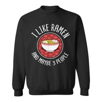 I Like Ramen Japanese Noodles Anime Lover Men Women Sweatshirt Graphic Print Unisex - Thegiftio UK