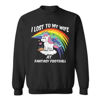 I Lost To My Wife At Fantasy Football Sweatshirt - Seseable