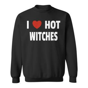 I Love Hot Witches Matching Couples Halloween Costume Sweatshirt - Seseable