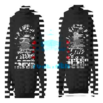 I Love It When We Are Cruising Together Cruise Ship Couples Sweatshirt - Thegiftio UK