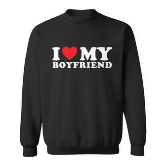 I Love My Boyfriend I Heart My Boyfriend Bf Tshirt Sweatshirt - Monsterry