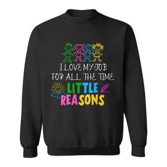 I Love My Job For All The Time Little Reasons Sweatshirt - Thegiftio UK