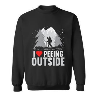 I Love Peeing Outside Outdoor Camping Hiking Backpacking Cool Gift Graphic Design Printed Casual Daily Basic Sweatshirt - Thegiftio