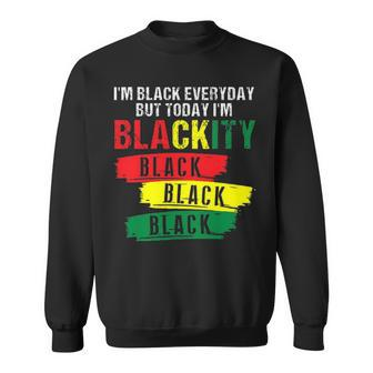 I M Blackity Black African American Black Power Juneteenth Sweatshirt - Thegiftio UK