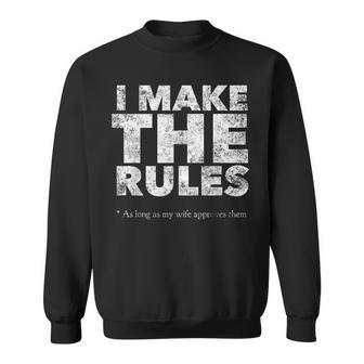 I Make The Rules - As Long As My Wife Approves Them - Funny Sweatshirt - Thegiftio UK