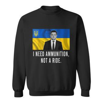 I Need Ammo Not A Ride Ukraine Sweatshirt - Monsterry DE