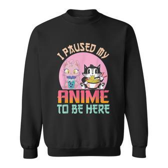 I Paused My Anime To Be Here Ramen Kawaii Cat Boba Tea Bubbl Sweatshirt - Thegiftio UK