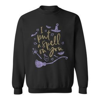 I Put A Spell On You Witch Halloween V2 Sweatshirt - Seseable