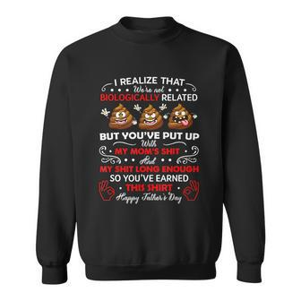 I Realize That Were Not Biologically Related Funny Stepdad Sweatshirt - Monsterry DE