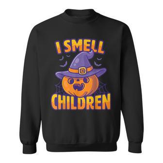 I Smell Children Funny Dad Mom Teacher Halloween Costume Sweatshirt - Seseable
