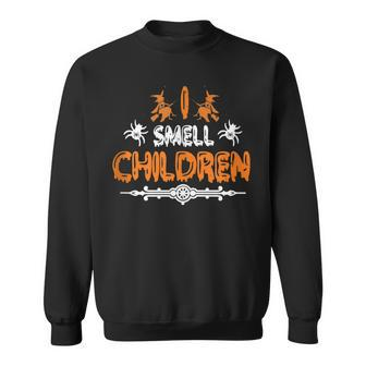 I Smell Children Funny Halloween Witch Scary Hocus Pocus Sweatshirt - Seseable